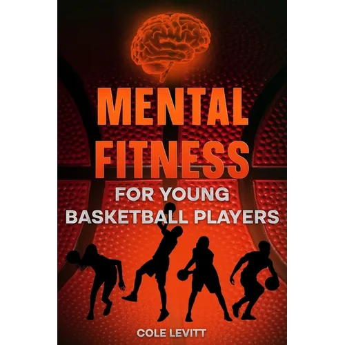 Mental Fitness for Young Basketball Players