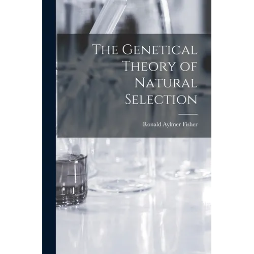 The Genetical Theory of Natural Selection