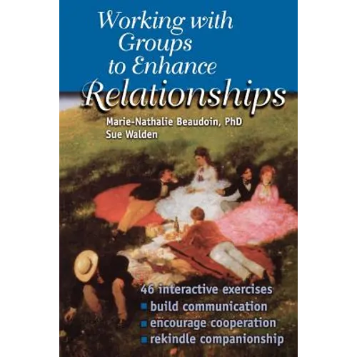 Working With Groups to Enhance Relationships