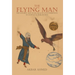 The Flying Man: The Golden Age of Islam and Its Contribution to Science and Philosophy