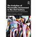 The Evolution of Personality Assessment in the 21st Century: Understanding the People Who Understand People