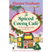 The Spiced Cocoa Café: A totally heart-warming, addictive and cozy Christmas romance
