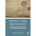 Paper Time Machines: Critical Game Design and Historical Board Games