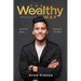 The Wealthy Way: Don't Go Broke Trying To Get Rich
