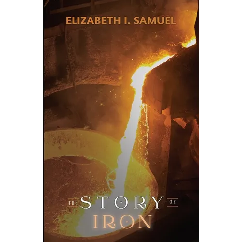 The Story of Iron