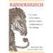 Bandersnatch: C.S. Lewis, J.R.R. Tolkien, and the Creative Collaboration of the Inklings