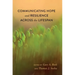 Communicating Hope and Resilience Across the Lifespan