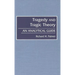 Tragedy and Tragic Theory: An Analytical Guide