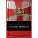 Sketch of the History of the Knights Templars: Illustrated