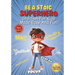 Be A Stoic Superhero - Stoicism For Kids Made Easy & Fun: Stories And Practical Activities To Build Resilience, Focus, Mental & Emotional Strength In