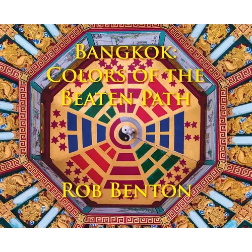 Bangkok: Colors of the Beaten Path