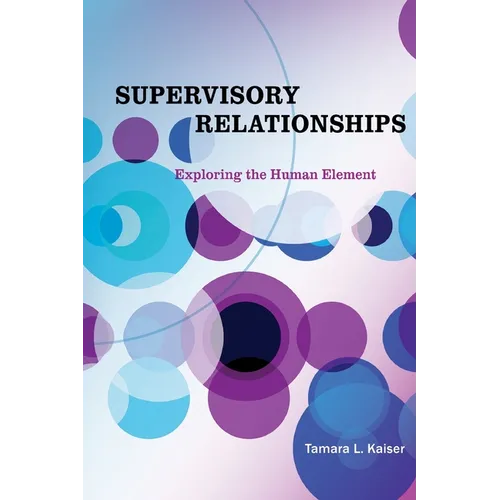 Supervisory Relationships: Exploring the Human Element