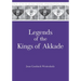 Legends of the Kings of Akkade: The Texts