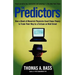 The Predictors: How a Band of Maverick Physicists Used Chaos Theory to Trade Their Way to a Fortune on Wall Street