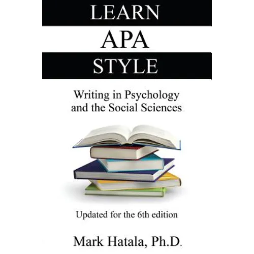 Learn APA Style: Writing in Psychology and the Social Sciences