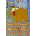The Bedside Book of World History: An understandable overview of the human experience