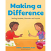 Making a Difference: Teaching Kindness, Character and Purpose (Kindness Book for Children, Good Manners Book for Kids, Learn to Read Ages 4-6)