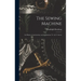 The Sewing Machine: Its History, Construction, and Application, Tr. by U. Green