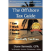 The Offshore Tax Guide: : Live Work Retire Invest Practically Tax-Free