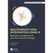 Multivariate Data Integration Using R: Methods and Applications with the Mixomics Package