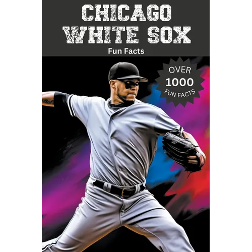Chicago White Sox Fun Facts