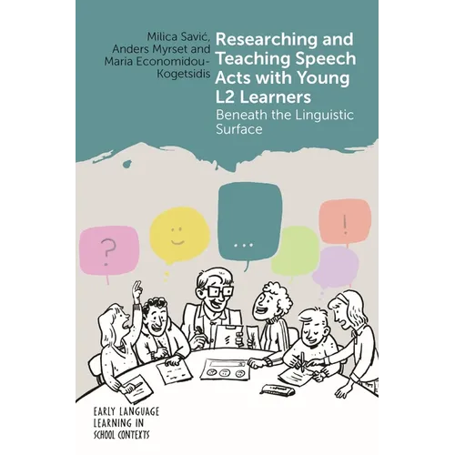 Researching and Teaching Speech Acts with Young L2 Learners: Beneath the Linguistic Surface
