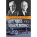 Billy, Alfred, and General Motors: The Story of Two Unique Men, a Legendary Company, and a Remarkable Time in American History
