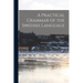 A Practical Grammar of the Swedish Language: With Reading and Writing Exercises
