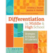 Differentiation in Middle and High School: Strategies to Engage All Learners