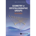Geometry Crystal Groups (2nd Ed)