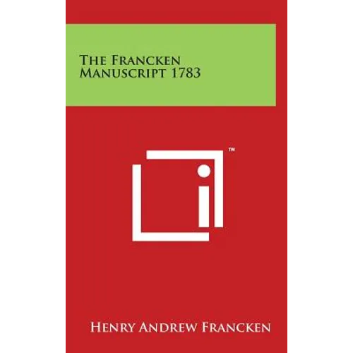 The Francken Manuscript 1783