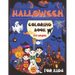HALLOWEEN - Coloring Book for Kids / Cute Fun & Educational Activity Workbook for Preschool and Elementary Children, Boys & Girls AGES 3-5 4-8 6-10: L
