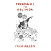 Treadmill to Oblivion
