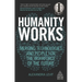 Humanity Works: Merging Technologies and People for the Workforce of the Future