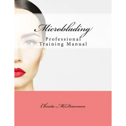 Microblading: Professional Training Manual