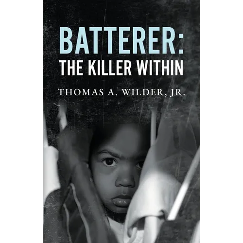 Batterer: The Killer Within