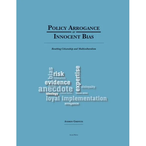 Policy Arrogance or Innocent Bias: Resetting Citizenship and Multiculturalism