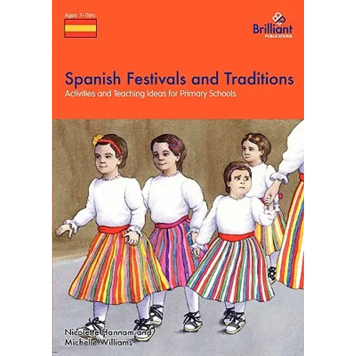 Spanish Festivals and Traditions - Activities and Teaching Ideas for Primary Schools
