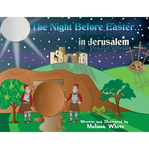 The Night Before Easter in Jerusalem