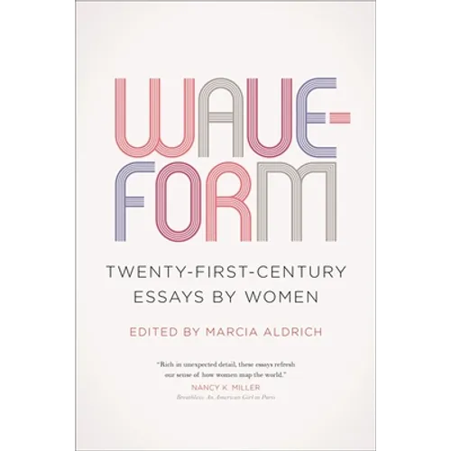 Waveform: Twenty-First-Century Essays by Women
