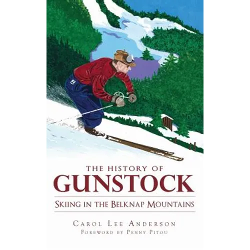 The History of Gunstock: Skiing in the Belknap Mountains