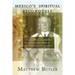 Mexico's Spiritual Reconquest: Indigenous Catholics and Father Pérez's Revolutionary Church