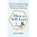 How to Self-Learn: Teach Yourself Anything, Become an Expert, and Memorize Everything