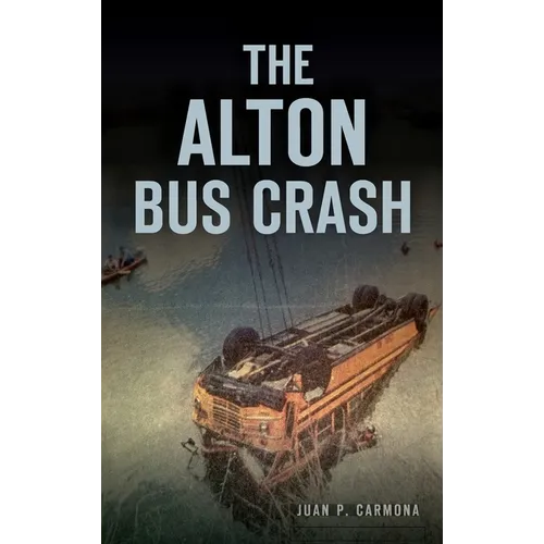 The Alton Bus Crash
