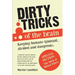 Dirty Tricks of The Brain: keeping Humans Ignorant, Divided and Dangerous