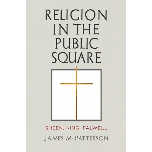 Religion in the Public Square: Sheen, King, Falwell
