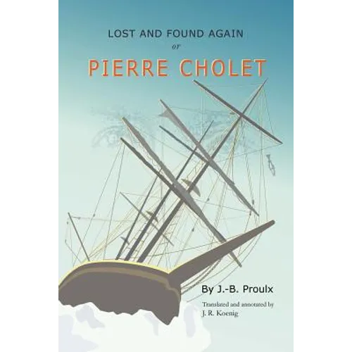 Lost and Found Again, Or, Pierre Cholet