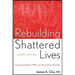 Rebuilding Shattered Lives Rebuilding Shattered Lives: Treating Complex Ptsd and Dissociative Disorders Treating Complex Ptsd and Dissociative Disorde