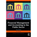 Financial Management and Accounting in the Public Sector