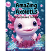 Amazing Axolotls Coloring Book: For All Ages 55 Fun Facts Educational Kawaii Kids Cute n Quirky Series